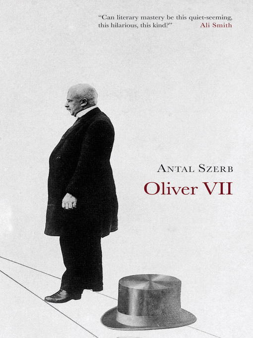 Title details for Oliver VII by Antal Szerb - Available
